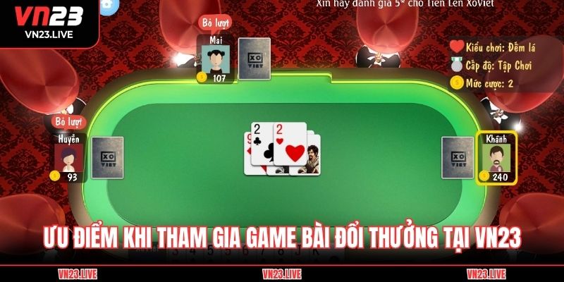 Ưu điểm khi tham gia game bài đổi thưởng tại VN23